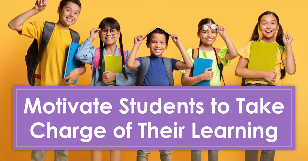 Motivate Students to Take Charge of Their Learning