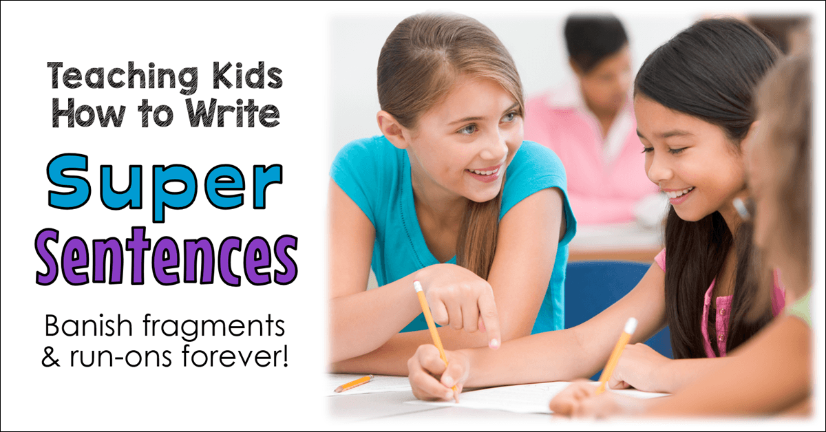 Teaching Kids How To Write Super Sentences