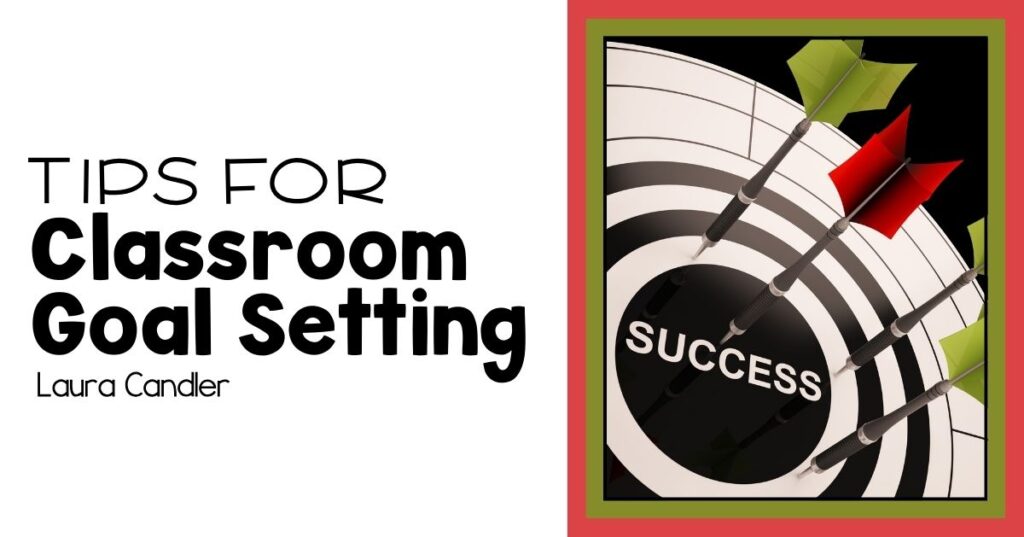 Tips For Classroom Goal Setting