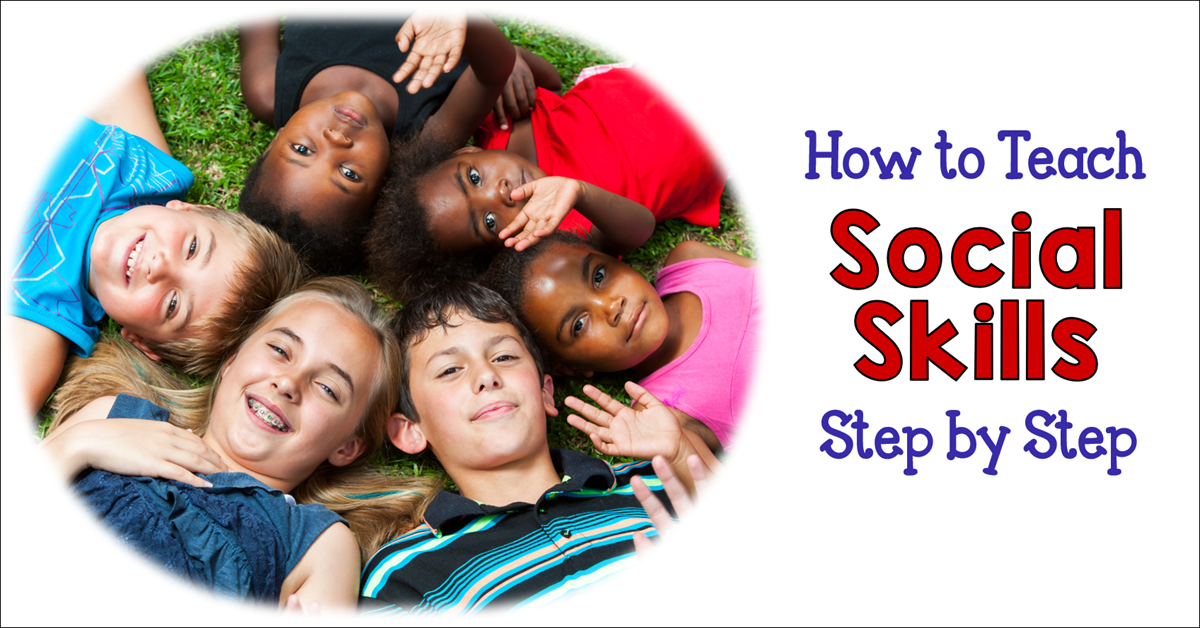 How to Teach Social Skills, Step by Step