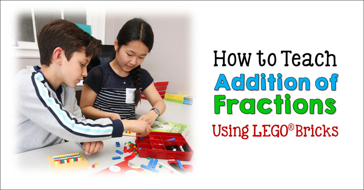 How to Teach Addition of Fractions Using LEGO Bricks