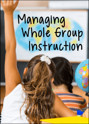Effective Strategies for Managing Whole Group Instruction (free resources from Laura Candler)