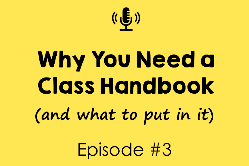 Episode 3: Why You Need a Class Handbook (and what to put in it)