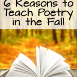 Why wait until spring to start teaching poetry? Laura Candler shares 6 reasons why fall is the best time to introduce your students to poetry! If you teach them how to read and write poetry early in the year, you'll reap the benefits all year long!