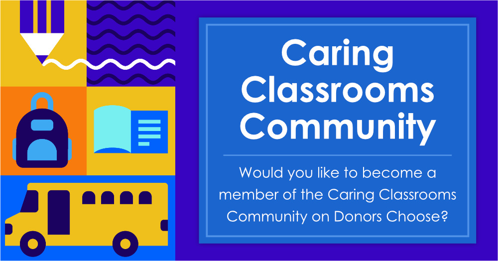 Caring Classrooms Community on DonorsChoose