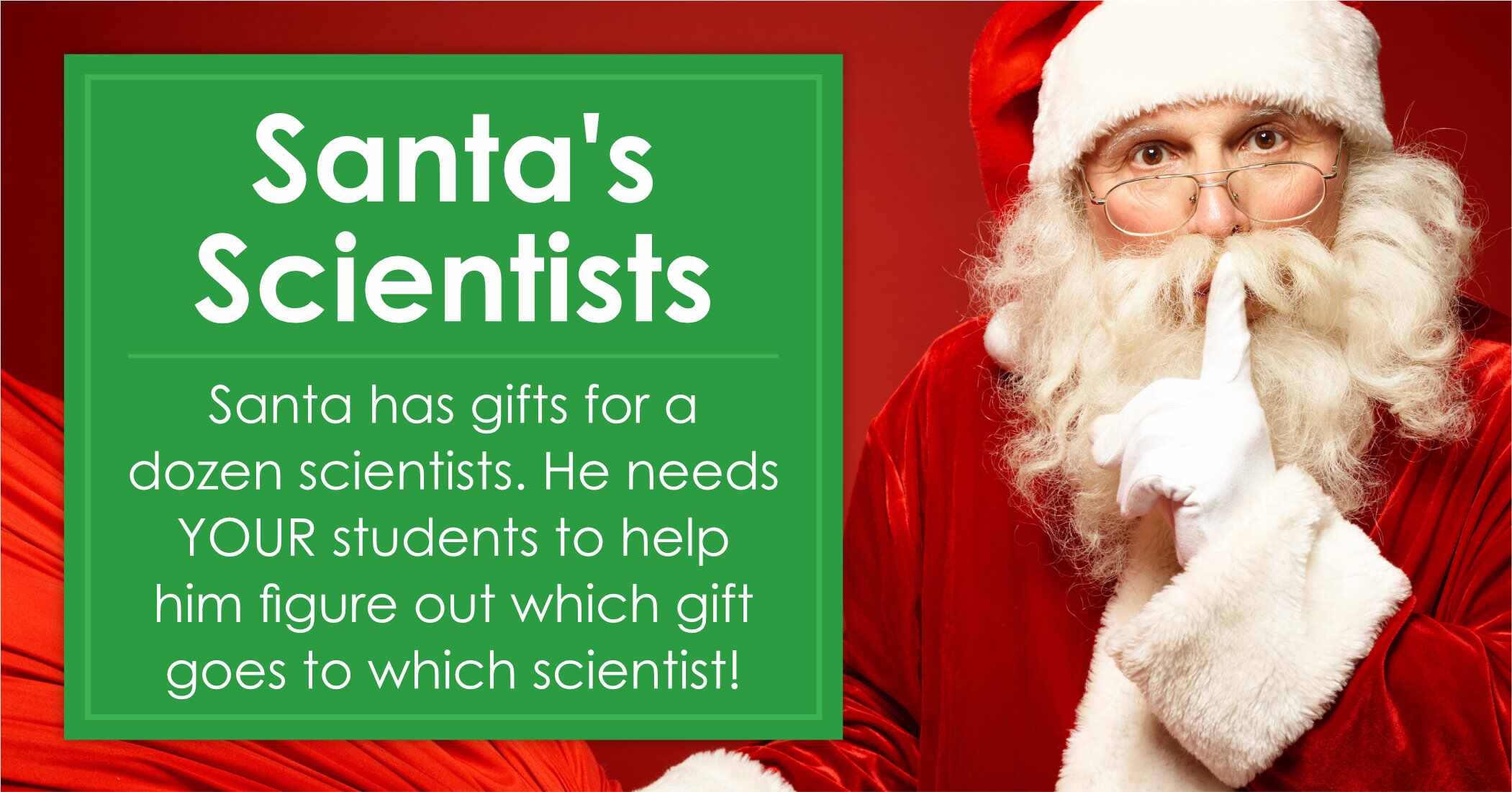 Gifts for Santa's Scientists is a fun cooperative learning research activity! Students work in teams to learn about 12 types scientists, and then decide which of Santa's science gifts go to each scientist.