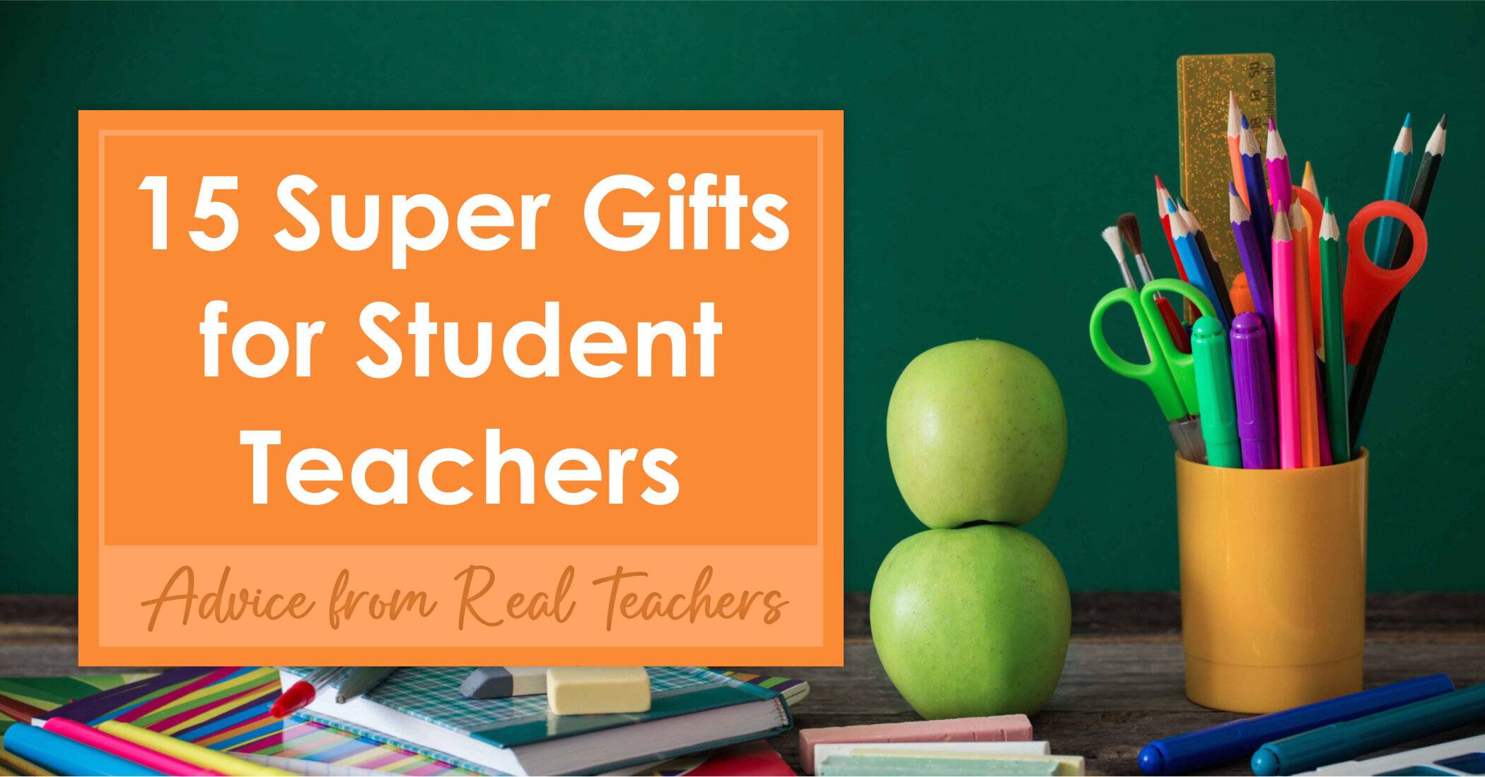 What is the perfect gift to give a student teacher? Read this post to discover 15 unique gifts that almost any student teacher would love to receive!