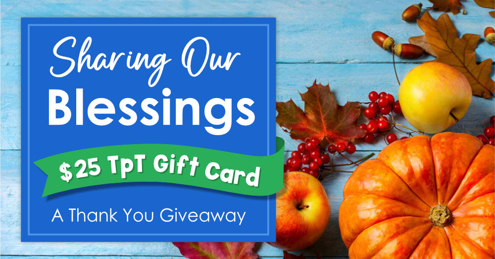 Check out the annual Sharing Our Blessings blog hop to find free teacher products and enter $25 TpT gift card giveaways!