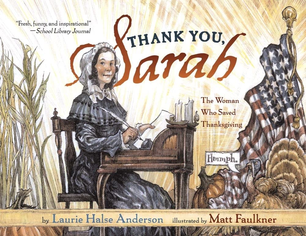 Thank You, Sarah: The Woman Who Saved Thanksgiving By Laurie Halse Anderson