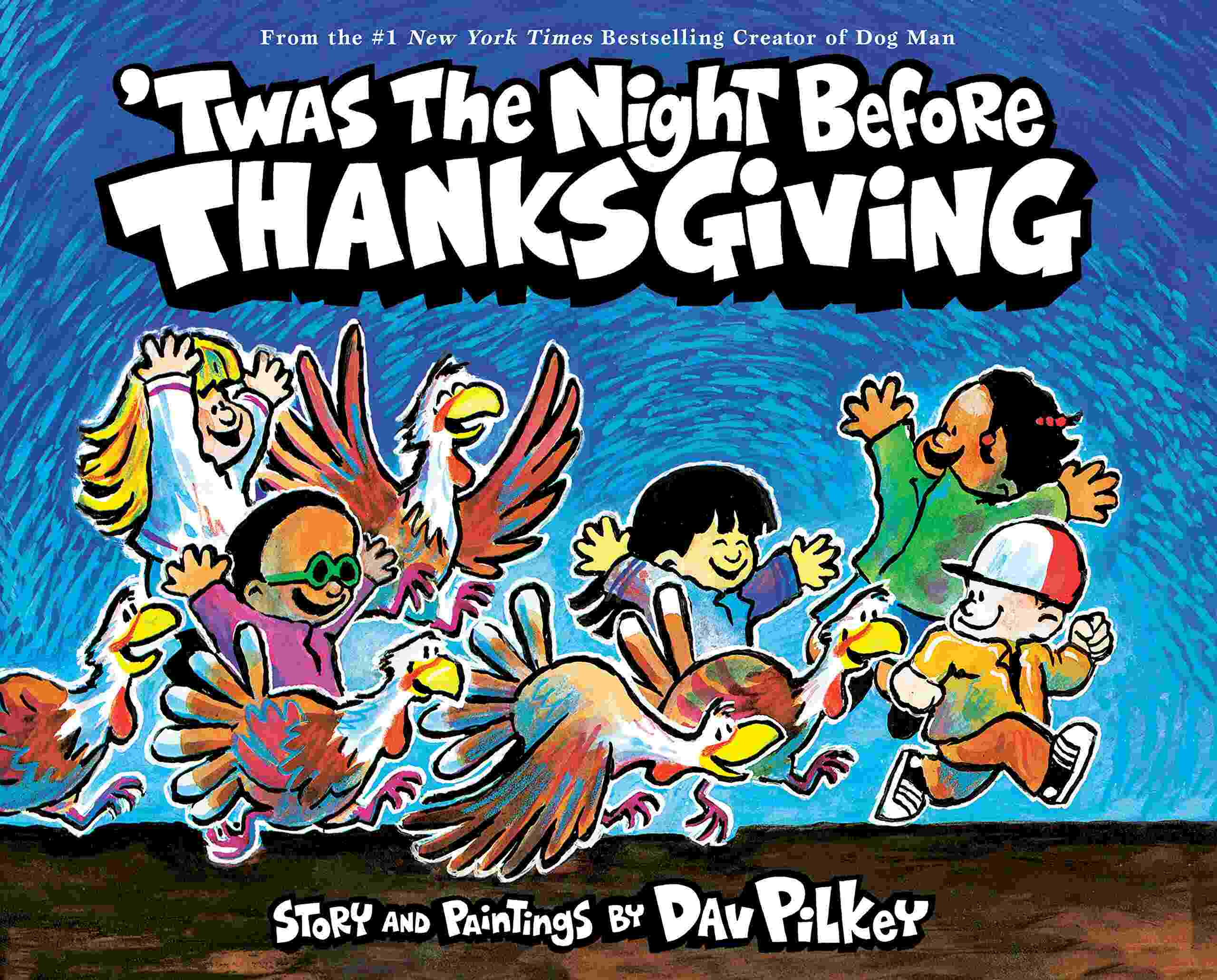 Twas The Night Before Thanksgiving, By Dav Pilkey