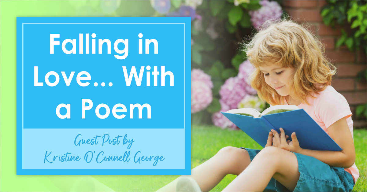 Author Kristine O'Connell George shares her love of poetry in this guest blog post and offers tips for teachers who want to foster a love of poetry in their students.